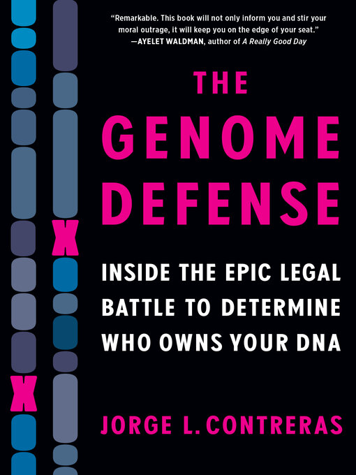 Title details for The Genome Defense by Jorge L. Contreras - Available